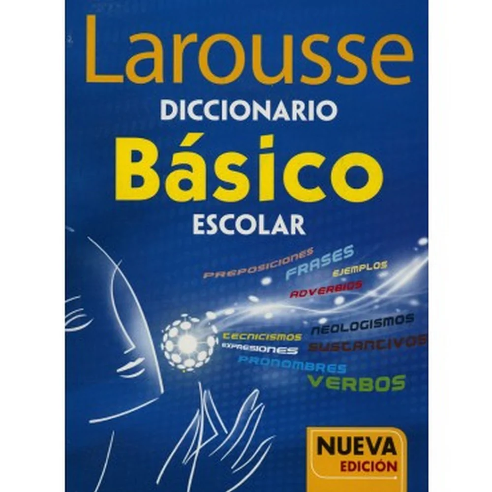 Diccionario Escolar Básico NuevaEdici Español 13.5×18cm Larousse® 1075 [Pieza]